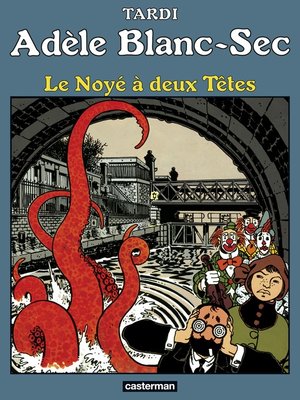 cover image of Adèle Blanc-Sec (Tome 6)--Le Noyé à deux Têtes